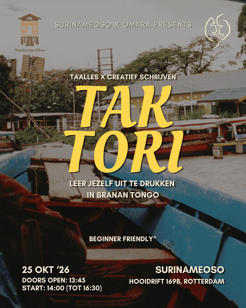 Tak Tori Workshop 25/10/26 St. SurinameOso ism Omara Early Birds